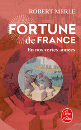 En nos vertes années (fortune de france, tome 2)