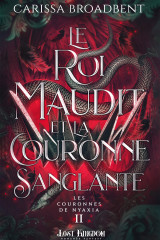 Le roi maudit et la couronne sanglante (edition relié)