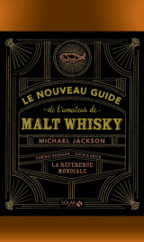 Le nouveau guide de l'amateur de malt whisky