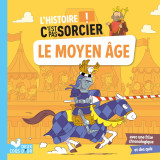 L'histoire c'est pas sorcier - le moyen âge