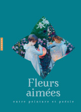 Fleurs aimées : entre peinture et poésie