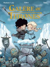 Galère of thrones - tome 2