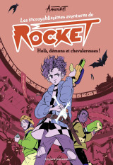 Les incroyablissimes aventures de rocket, tome 02