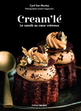 Cream'lé . le canelé au c ur crémeux