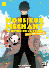 Monsieur méchant va détruire la terre (après ses congés) t01