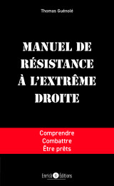 Manuel de résistance à l'extrême droite