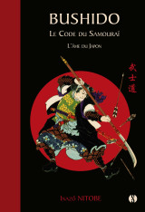 Bushido - le code du samouraï - l'âme du japon