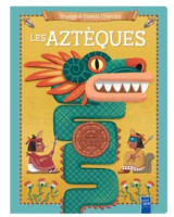 Les aztèques - voyage à travers l'histoire