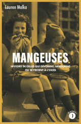 Mangeuses - histoire de celles qui dévorent, savourent ou se