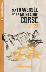 Ma traversée de la montagne corse - gr 20