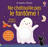 Ne chatouille pas le fantôme ! - je touche, j'écoute - dès 6 mois