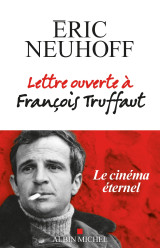 Lettre ouverte à françois truffaut (nouvelle édition)