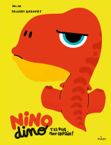 Nino dino - t'es plus mon copain !