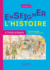 Profession enseignant - enseigner l'histoire à l'école primaire - ed. 2021