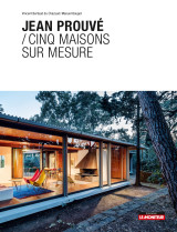 Jean prouvé / cinq maisons sur mesure