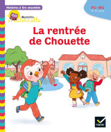 Histoires à lire ensemble chouette (3-5 ans) : la rentrée de chouette