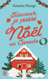 Tabarnak, je passe noël au canada !