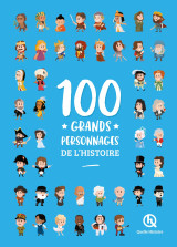 100 grands personnages de l'histoire (2nde ed)