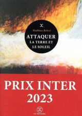 Attaquer la terre et le soleil - prix inter 2023