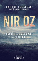 Nir oz : enquête sur le massacre du 7 octobre