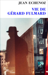 Vie de gérard fulmard