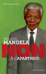 Nelson mandela : "non à l'apartheid"