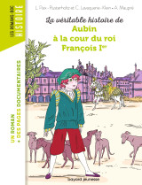 La véritable histoire de aubin à la cour du roi françois ier