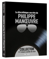 La discothèque secrète de philippe manoeuvre - collector