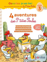 Cocorico je sais lire ! 1eres lectures avec les p'tites poules - 4 aventures des p'tites poules - ni