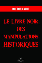 Livre noir des manipulations historiques