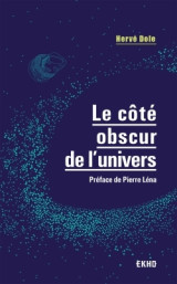 Le côté obscur de l'univers - préface de pierre léna