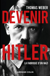 Devenir hitler - la fabrique d'un nazi