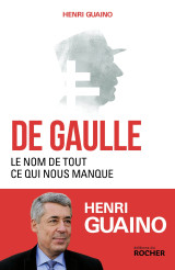 De gaulle, le nom de tout ce qui nous manque