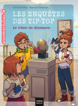 Les enquêtes des tip top - le trésor du dinosaure cp/ce1 dès 7 ans