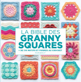 La bible des granny squares