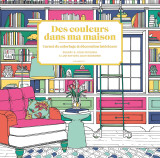 Des couleurs dans ma maison