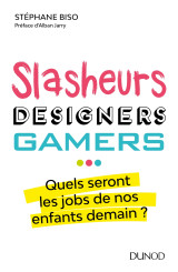 Slasheurs, designers, gamers - quels seront les jobs de nos enfants demain?