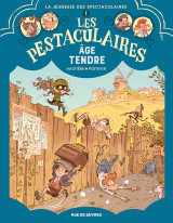 Les pestaculaires t1 : âge tendre