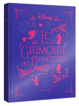 Disney princesses - le grimoire des princesses - 10 histoires de blanche-neige à rebelle