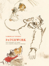 Patchwork - une biographie en images de la creatrice d'ernest & celestine