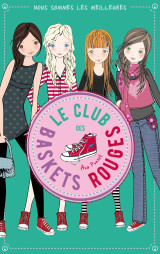 Le club des baskets rouges - tome 4 - nous sommes les meilleures