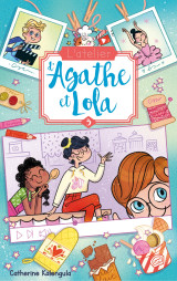 L'atelier d'agathe et lola - tome 3 - la nouvelle voisine