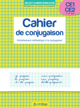 Les cahiers bordas - cahier de conjugaison ce1 ce2