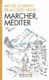 Marcher, méditer (espaces libres - sagesses)