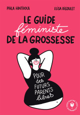 Le guide féministe de la grossesse