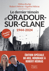 Le dernier témoin d'oradour-sur-glane