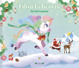 Lilou la licorne - un noël enchanté