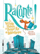 Raconte ! la véritable histoire du premier rat de bibliothèque