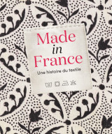 Made in france : une histoire du textile