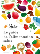 Le guide yuka de l'alimentation saine